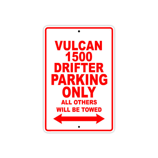 Vulcan 1500 Drifter Motorcycle Parking Only All Others Will Be Towed Aluminum Metal Sign