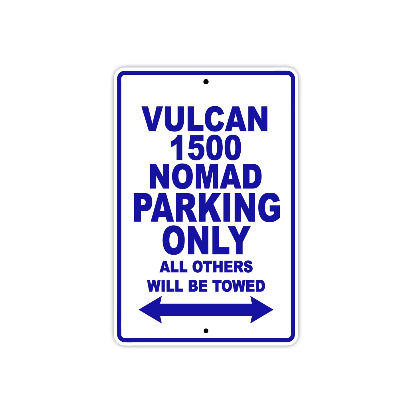 Vulcan 1500 Nomad Motorcycle Parking Only All Others Will Be Towed Aluminum Metal Sign