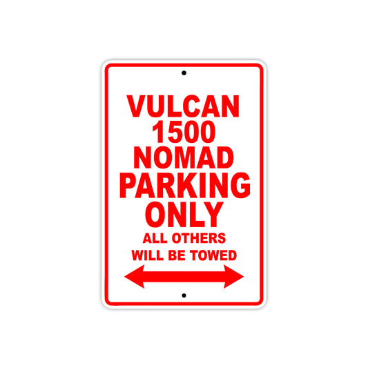 Vulcan 1500 Nomad Motorcycle Parking Only All Others Will Be Towed Aluminum Metal Sign