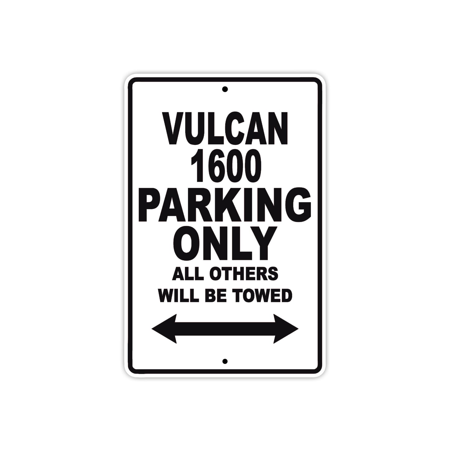 Vulcan 1600 Motorcycle Parking Only All Others Will Be Towed Aluminum Metal Sign