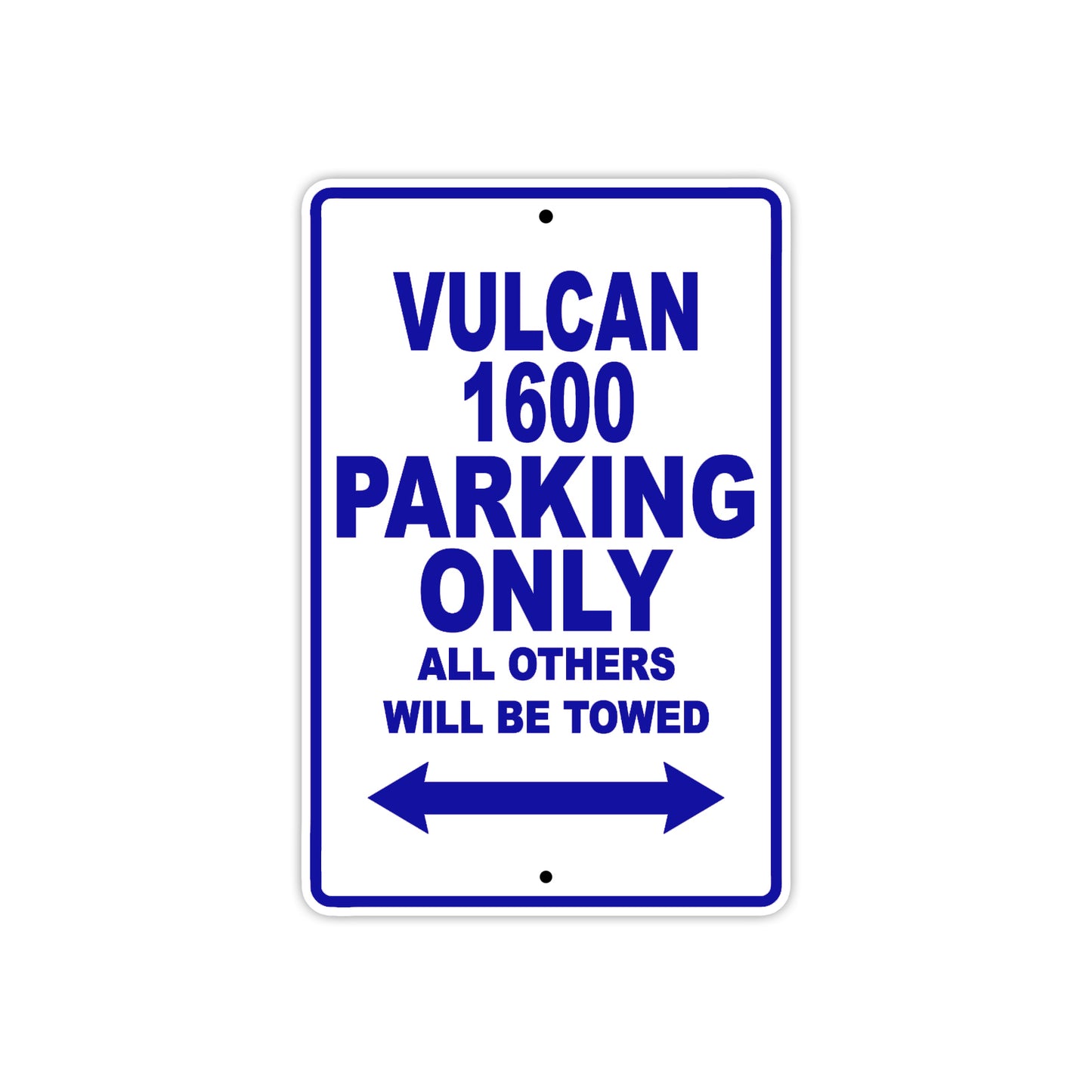 Vulcan 1600 Motorcycle Parking Only All Others Will Be Towed Aluminum Metal Sign