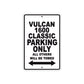Vulcan 1600 Classic Motorcycle Parking Only All Others Will Be Towed Aluminum Metal Sign