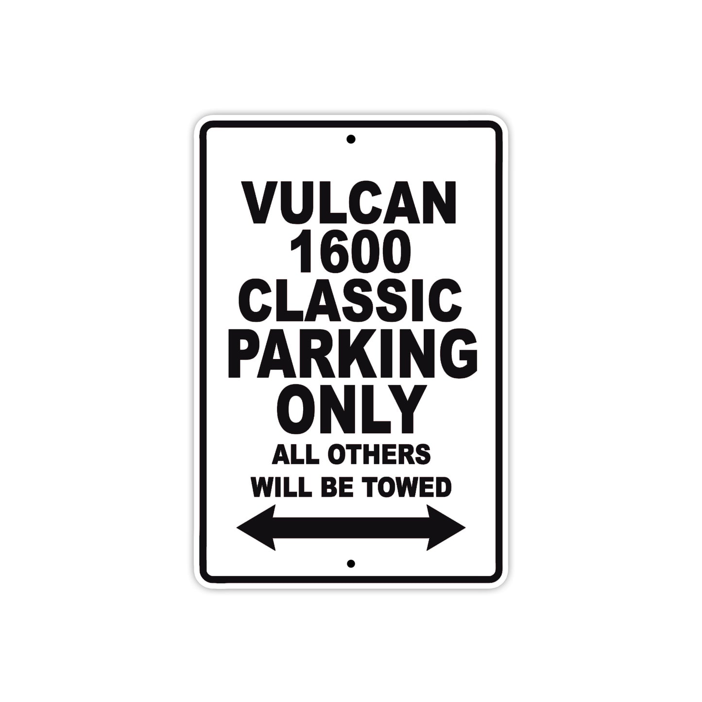 Vulcan 1600 Classic Motorcycle Parking Only All Others Will Be Towed Aluminum Metal Sign