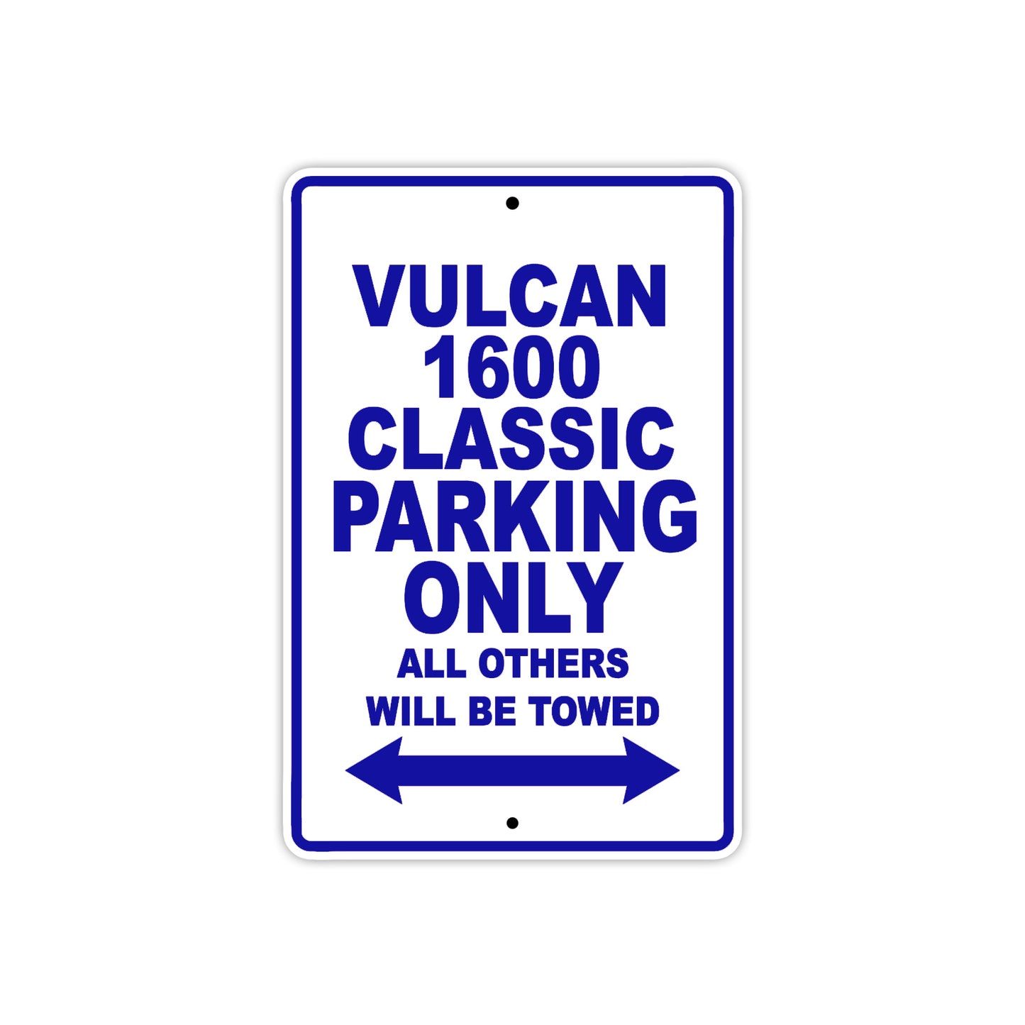 Vulcan 1600 Classic Motorcycle Parking Only All Others Will Be Towed Aluminum Metal Sign