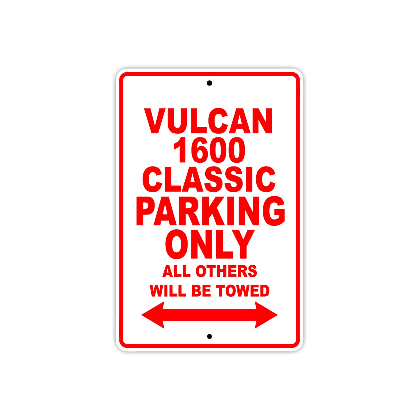 Vulcan 1600 Classic Motorcycle Parking Only All Others Will Be Towed Aluminum Metal Sign