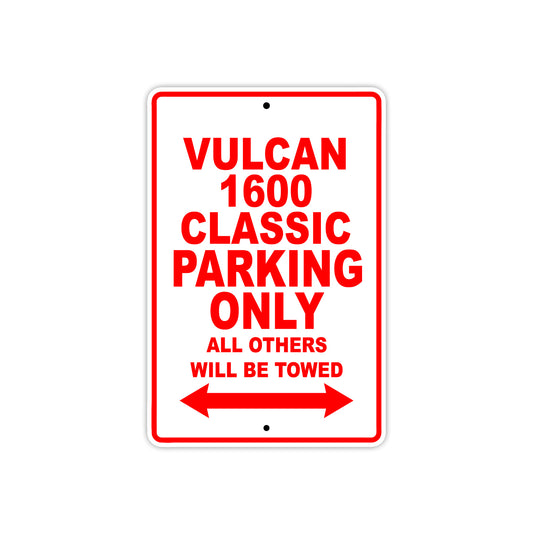 Vulcan 1600 Classic Motorcycle Parking Only All Others Will Be Towed Aluminum Metal Sign