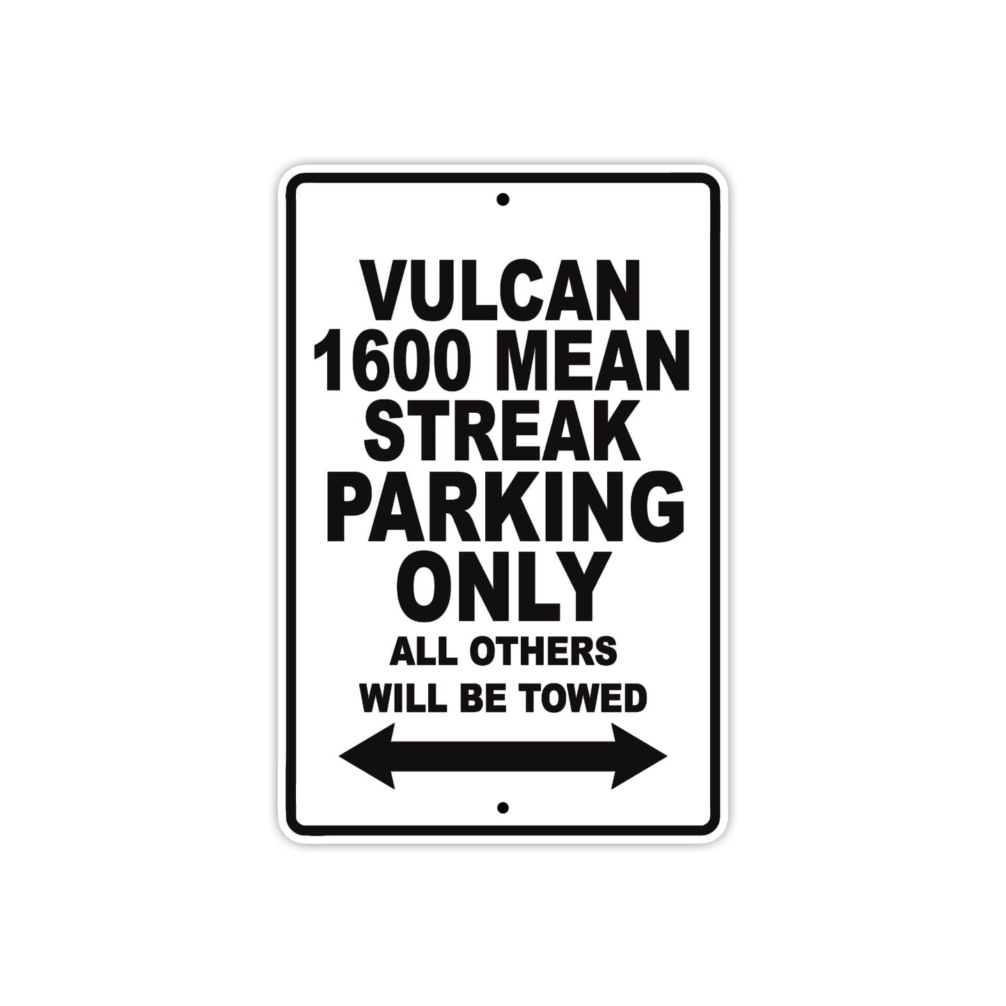 Vulcan 1600 Mean Streak Motorcycle Parking Only All Others Will Be Towed Aluminum Metal Sign