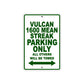 Vulcan 1600 Mean Streak Motorcycle Parking Only All Others Will Be Towed Aluminum Metal Sign