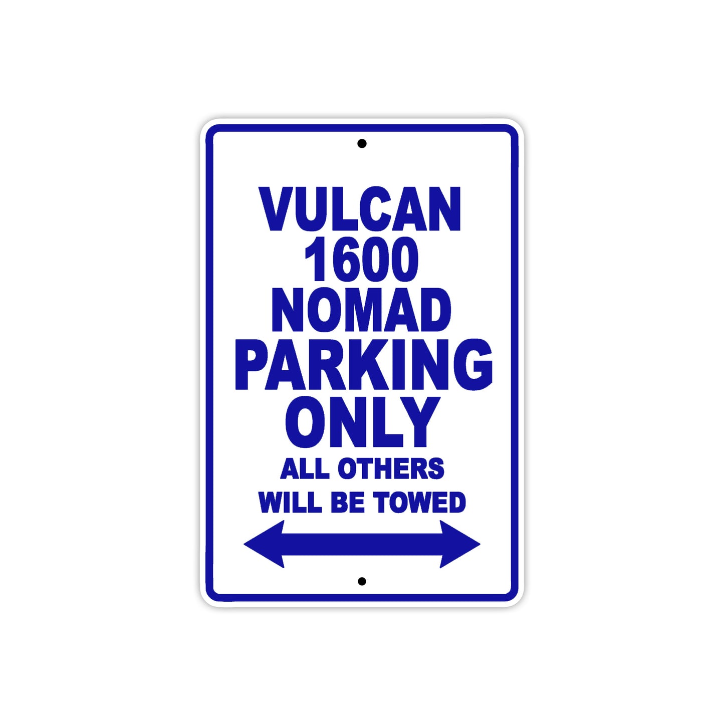 Vulcan 1600 Nomad Motorcycle Parking Only All Others Will Be Towed Aluminum Metal Sign