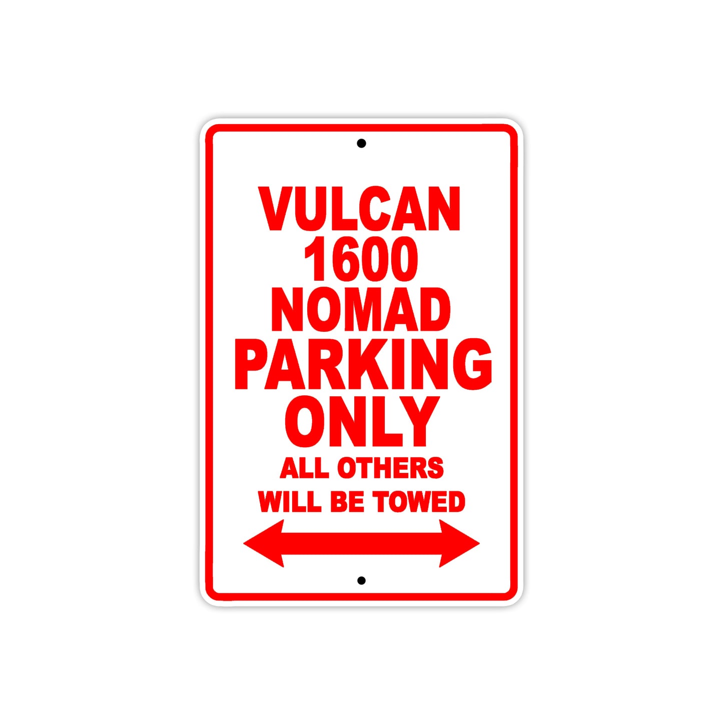 Vulcan 1600 Nomad Motorcycle Parking Only All Others Will Be Towed Aluminum Metal Sign