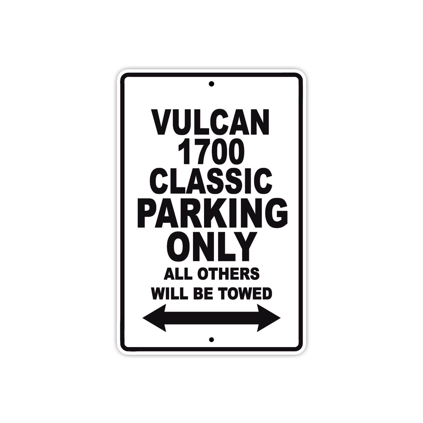 Vulcan 1700 Classic Motorcycle Parking Only All Others Will Be Towed Aluminum Metal Sign