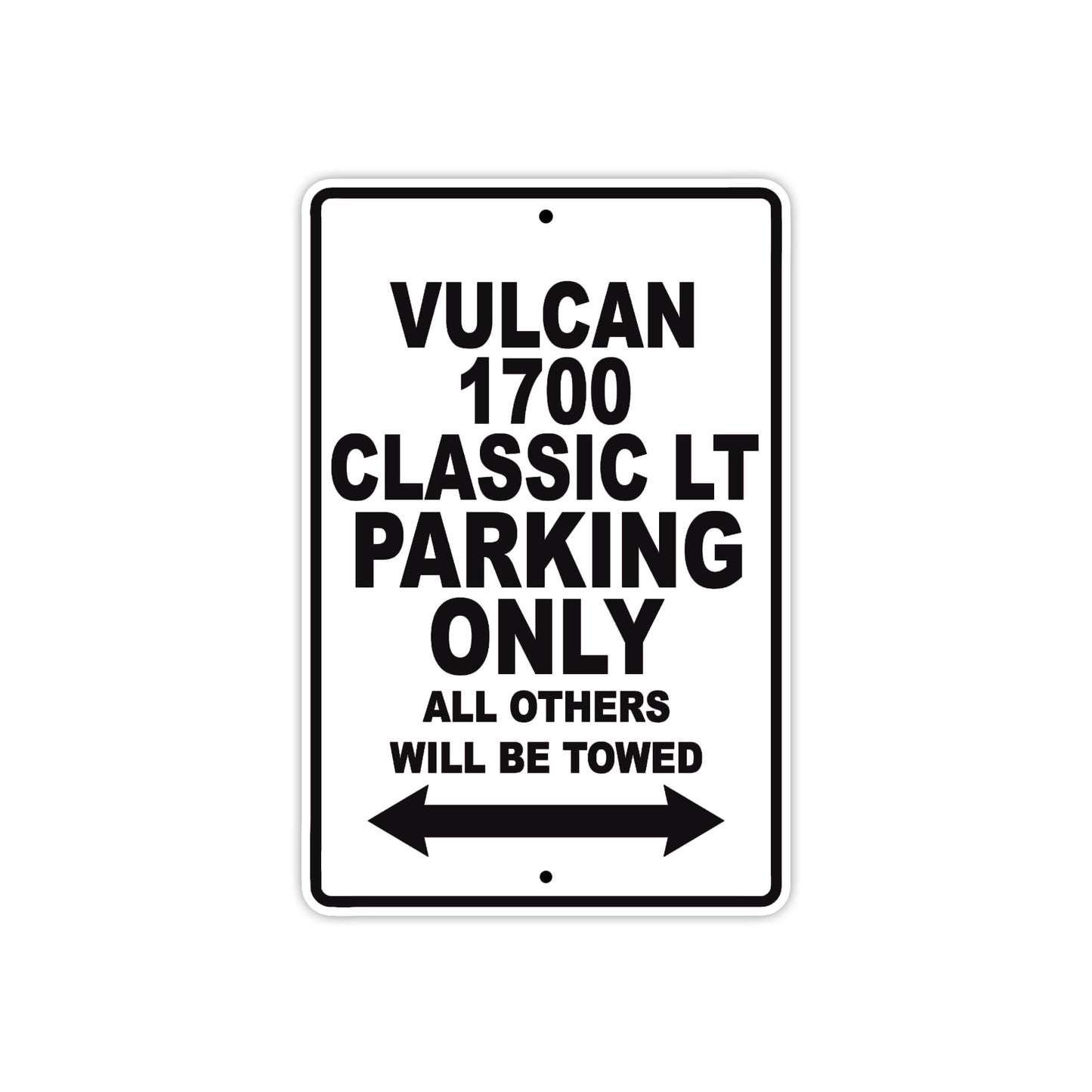 Vulcan 1700 Classic LT Motorcycle Parking Only All Others Will Be Towed Aluminum Metal Sign