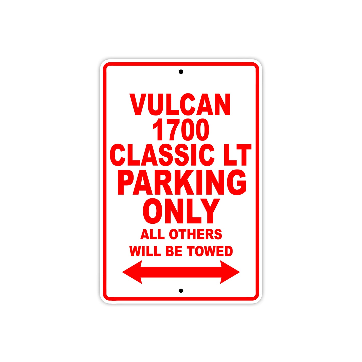 Vulcan 1700 Classic LT Motorcycle Parking Only All Others Will Be Towed Aluminum Metal Sign