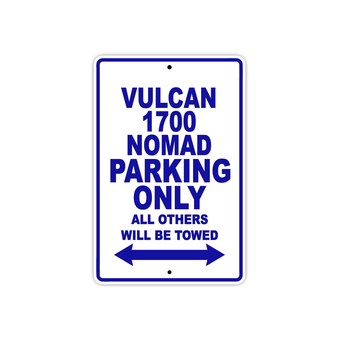 Vulcan 1700 Nomad Motorcycle Parking Only All Others Will Be Towed Aluminum Metal Sign
