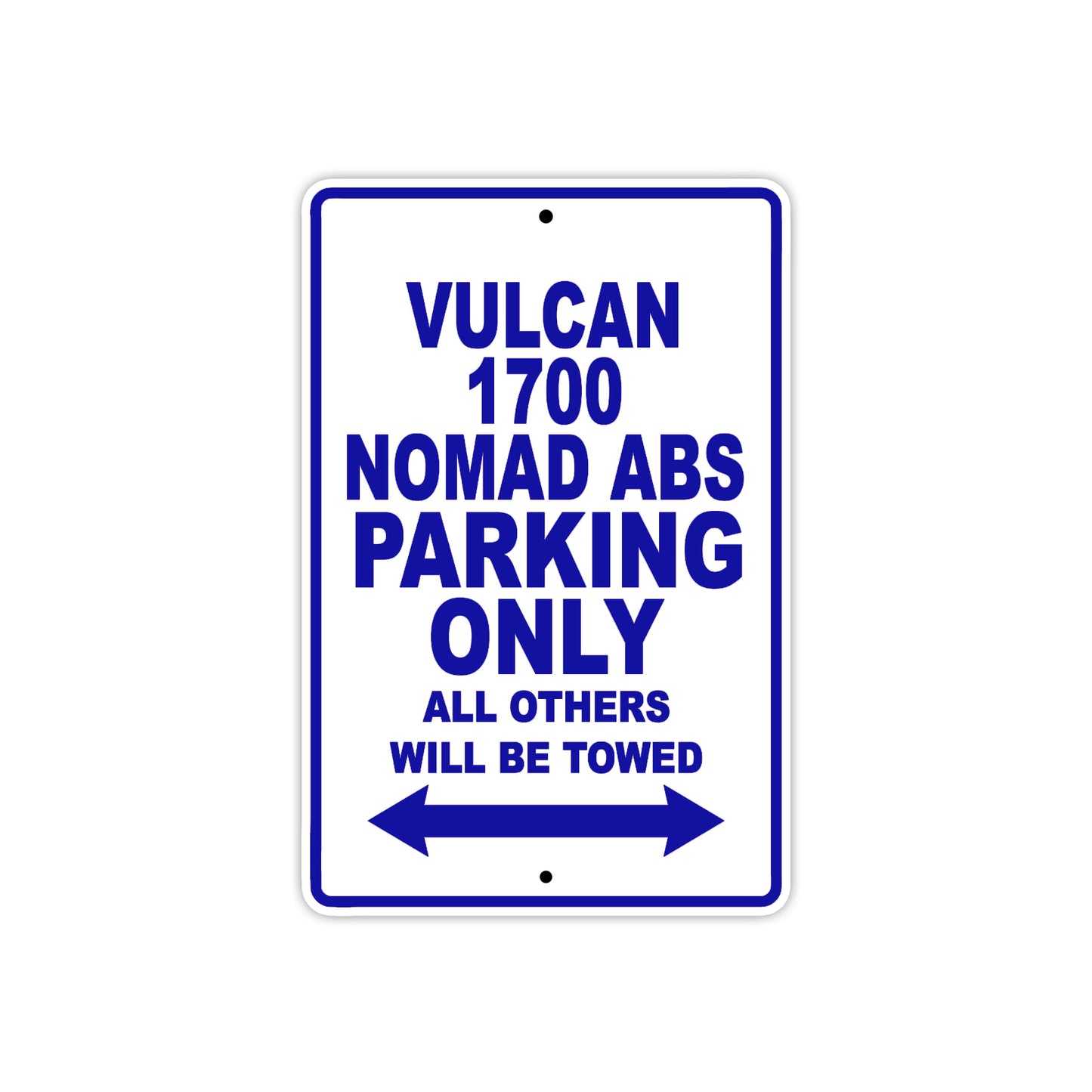 Vulcan 1700 Nomad ABS Motorcycle Parking Only All Others Will Be Towed Aluminum Metal Sign