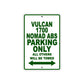 Vulcan 1700 Nomad ABS Motorcycle Parking Only All Others Will Be Towed Aluminum Metal Sign