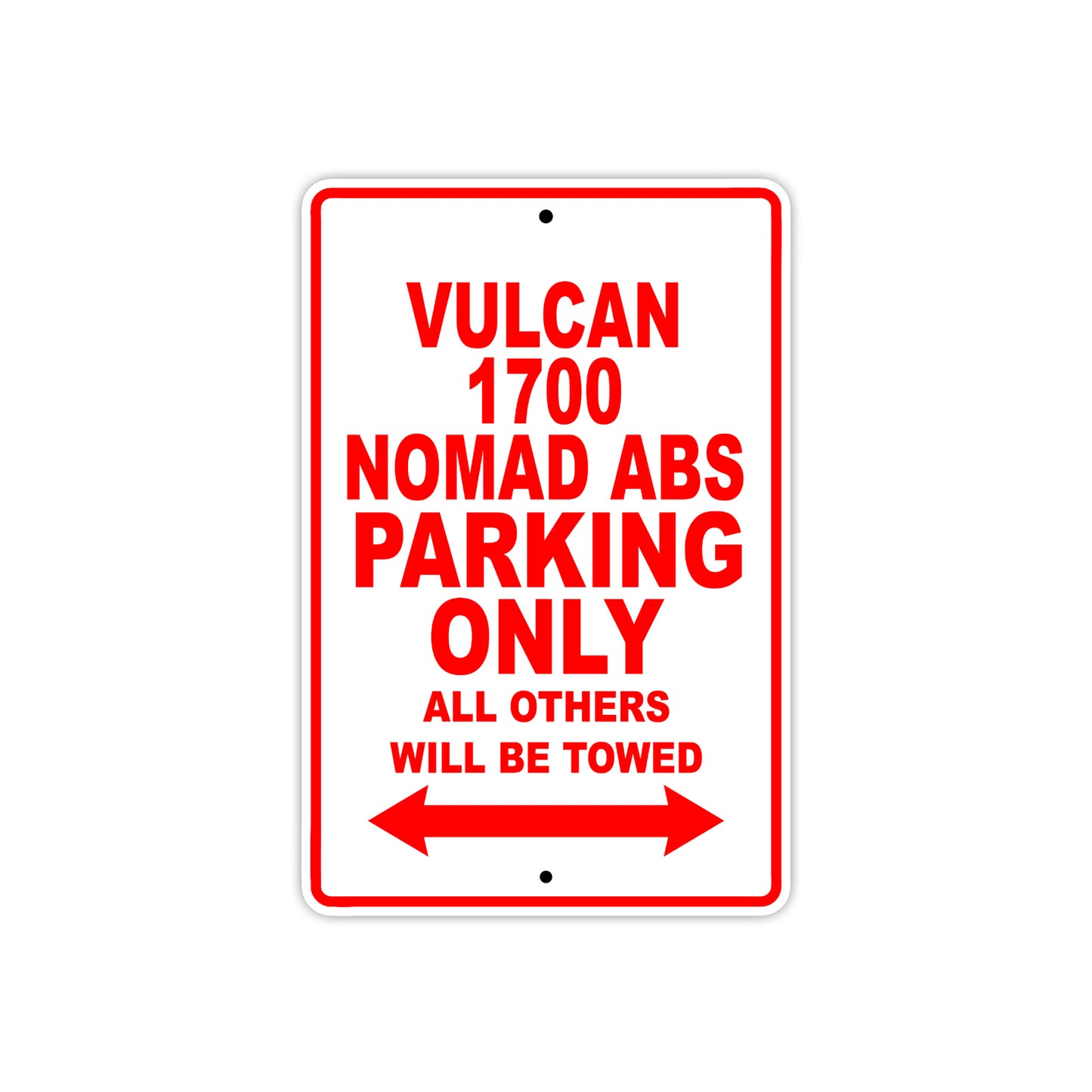Vulcan 1700 Nomad ABS Motorcycle Parking Only All Others Will Be Towed Aluminum Metal Sign