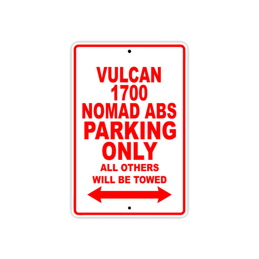 Vulcan 1700 Nomad ABS Motorcycle Parking Only All Others Will Be Towed Aluminum Metal Sign