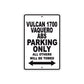 Vulcan 1700 Vaquero ABS Motorcycle Parking Only All Others Will Be Towed Aluminum Metal Sign