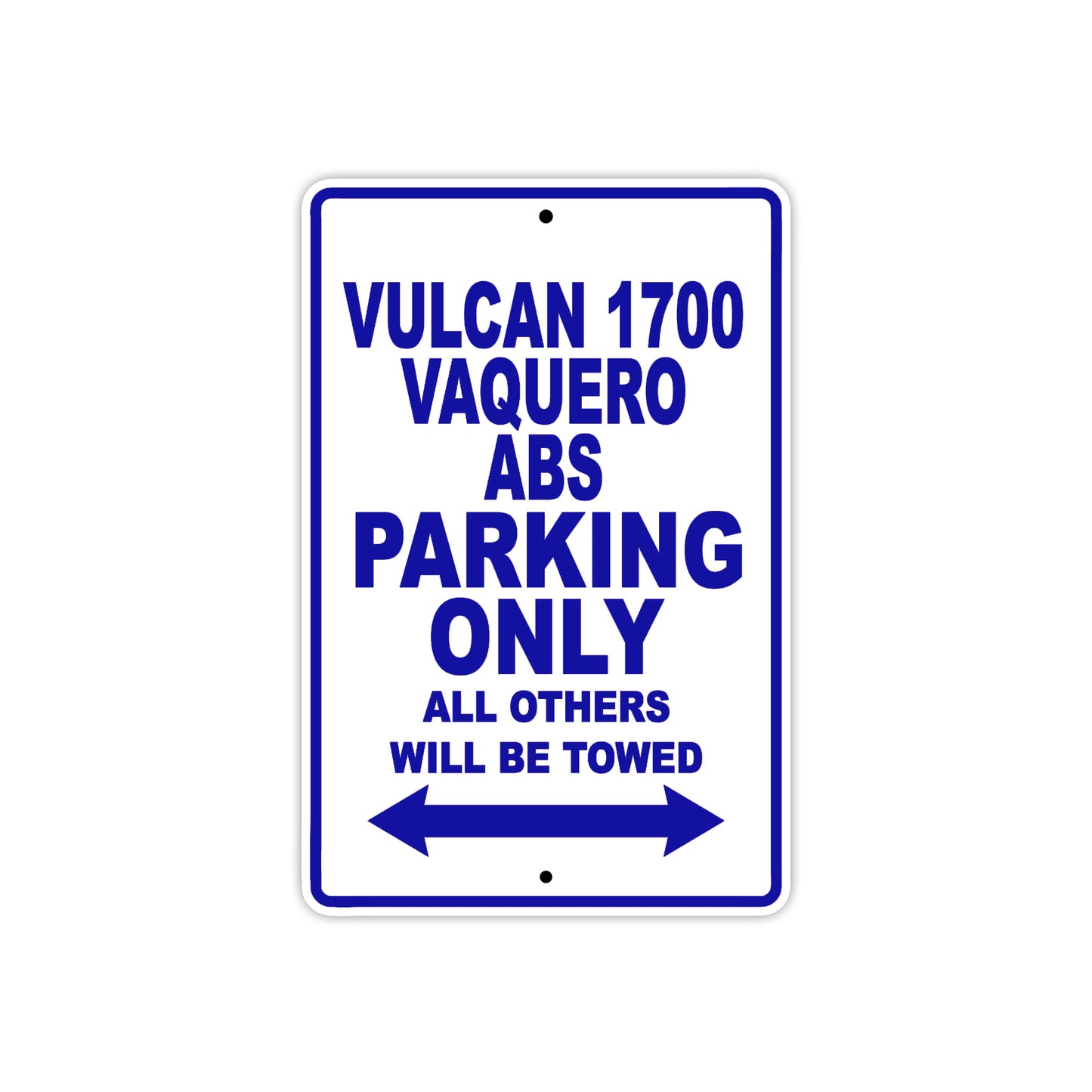 Vulcan 1700 Vaquero ABS Motorcycle Parking Only All Others Will Be Towed Aluminum Metal Sign