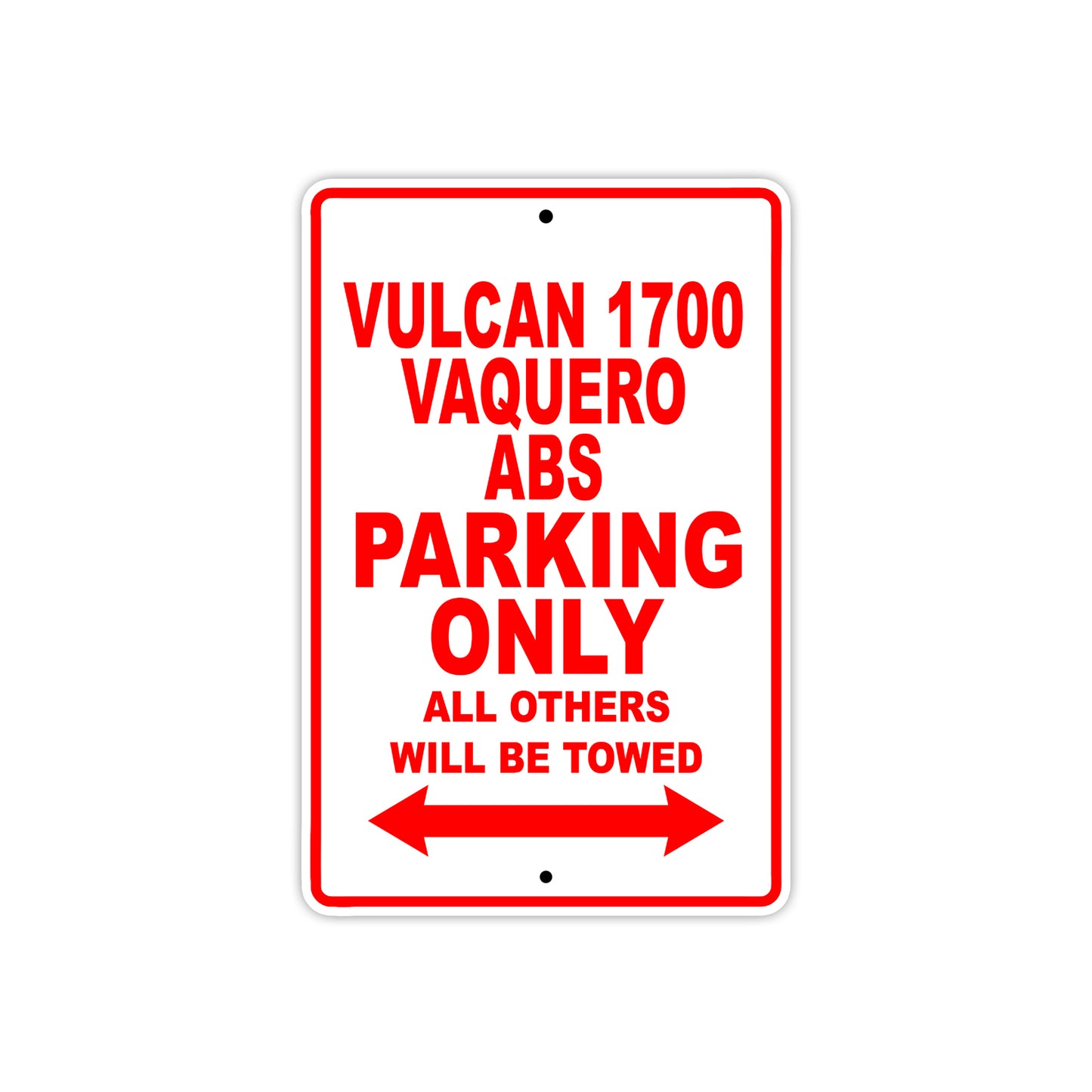 Vulcan 1700 Vaquero ABS Motorcycle Parking Only All Others Will Be Towed Aluminum Metal Sign