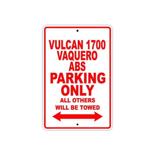 Vulcan 1700 Vaquero ABS Motorcycle Parking Only All Others Will Be Towed Aluminum Metal Sign