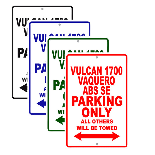 Vulcan 1700 Vaquero ABS SE Motorcycle Parking Only All Others Will Be Towed Aluminum Metal Sign