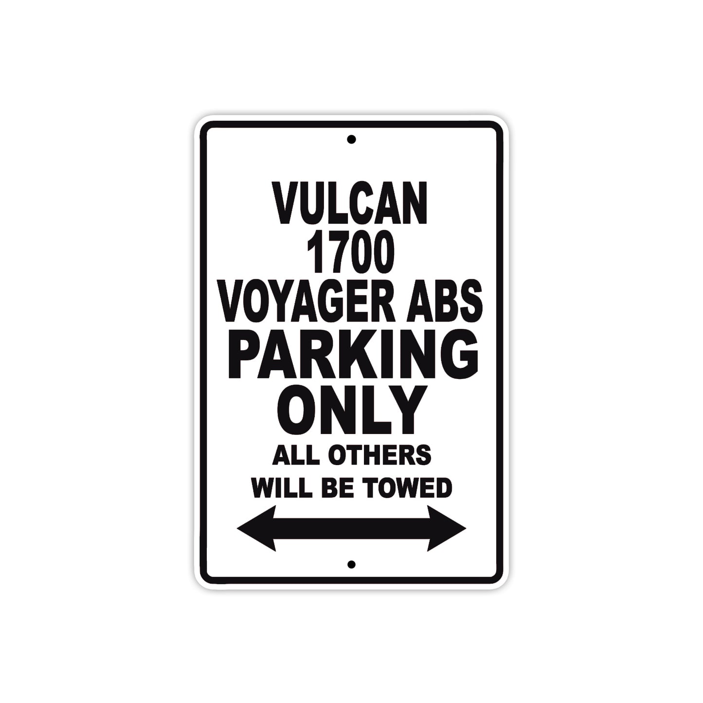Vulcan 1700 Voyager ABS Motorcycle Parking Only All Others Will Be Towed Aluminum Metal Sign