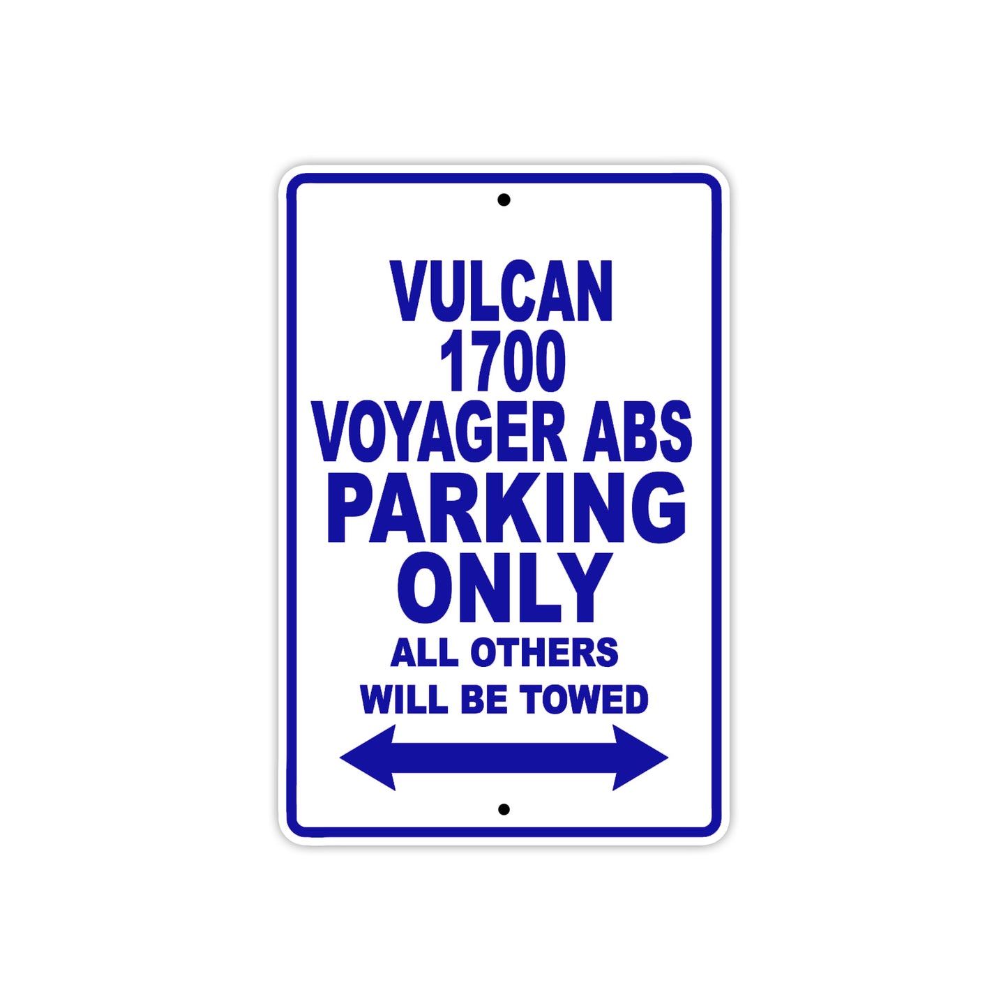 Vulcan 1700 Voyager ABS Motorcycle Parking Only All Others Will Be Towed Aluminum Metal Sign