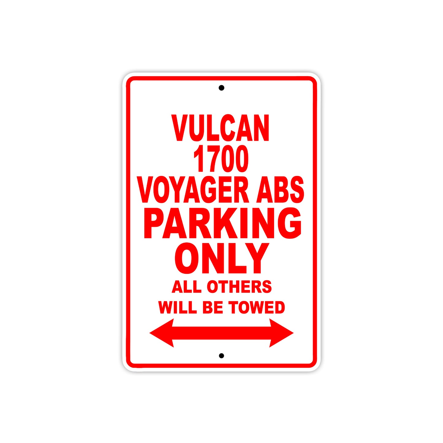 Vulcan 1700 Voyager ABS Motorcycle Parking Only All Others Will Be Towed Aluminum Metal Sign
