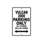 Vulcan 2000 Motorcycle Parking Only All Others Will Be Towed Aluminum Metal Sign