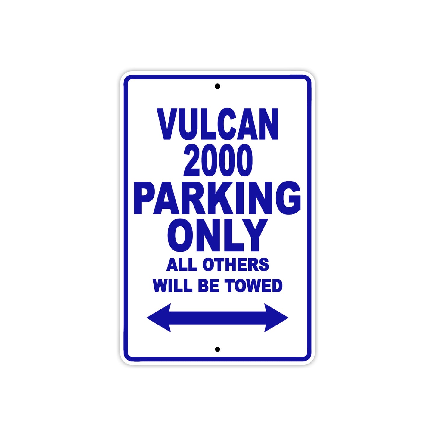 Vulcan 2000 Motorcycle Parking Only All Others Will Be Towed Aluminum Metal Sign