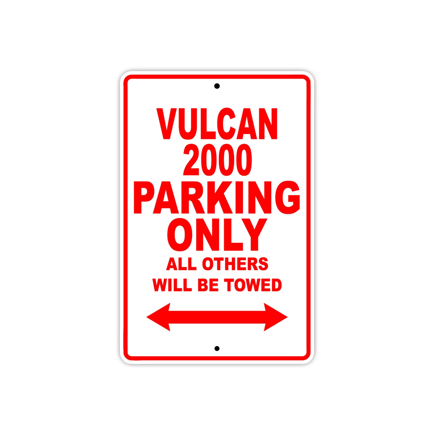 Vulcan 2000 Motorcycle Parking Only All Others Will Be Towed Aluminum Metal Sign