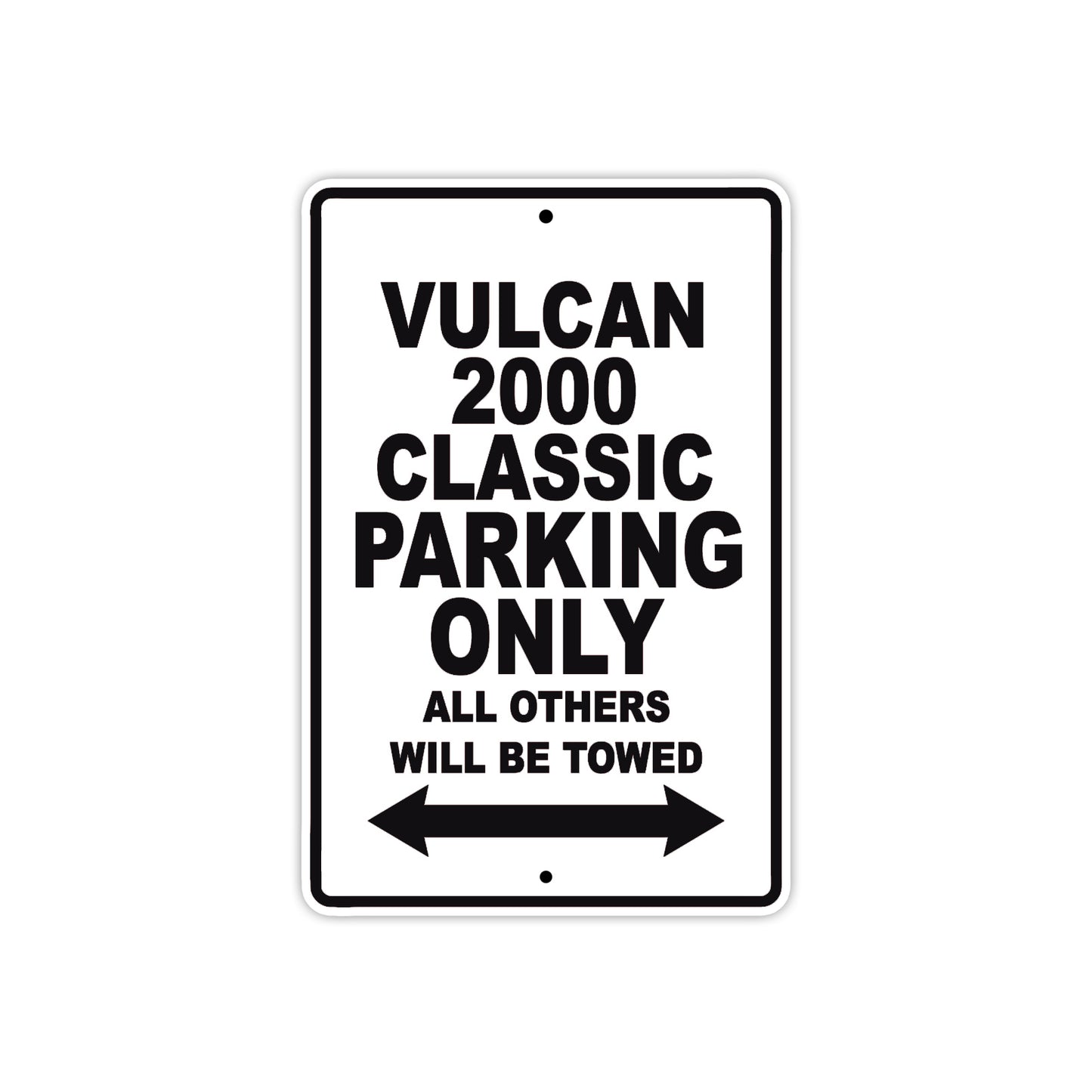 Vulcan 2000 Classic Motorcycle Parking Only All Others Will Be Towed Aluminum Metal Sign