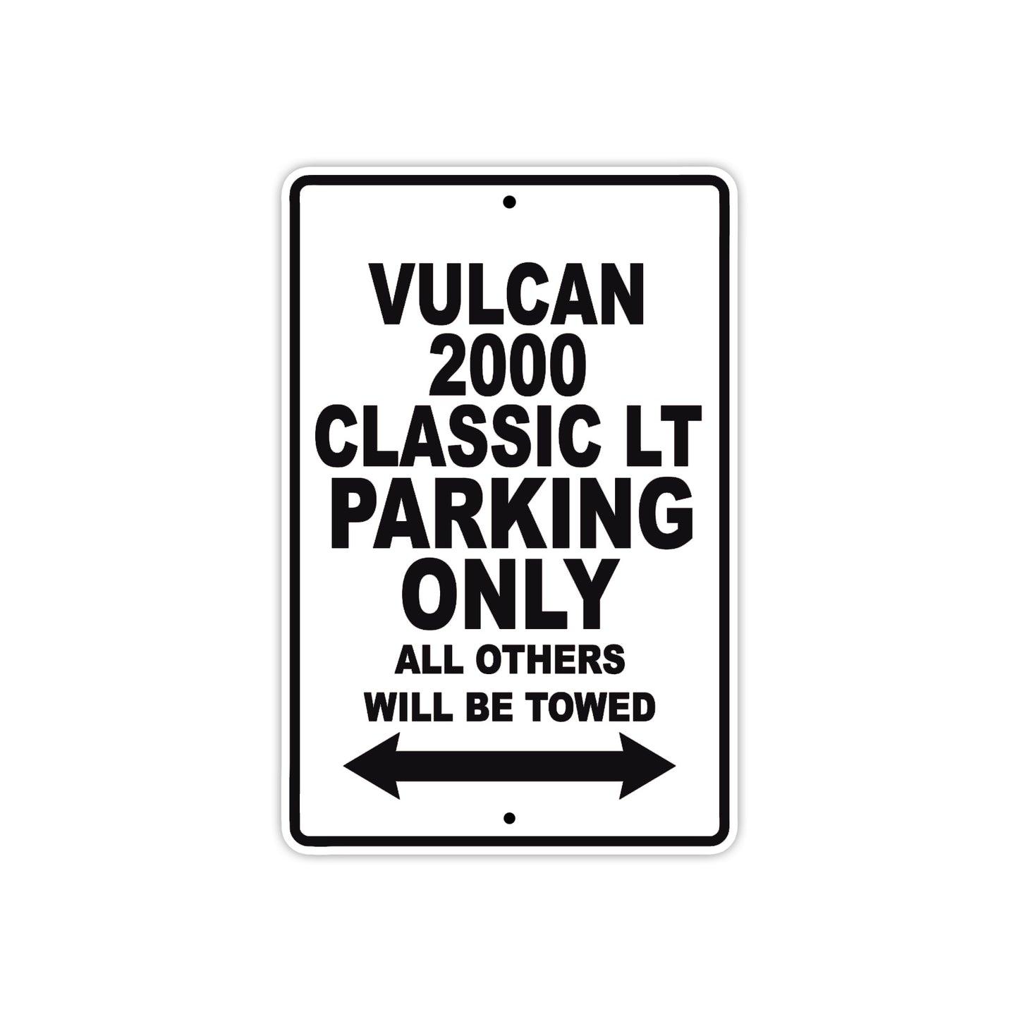 Vulcan 2000 Classic LT Motorcycle Parking Only All Others Will Be Towed Aluminum Metal Sign