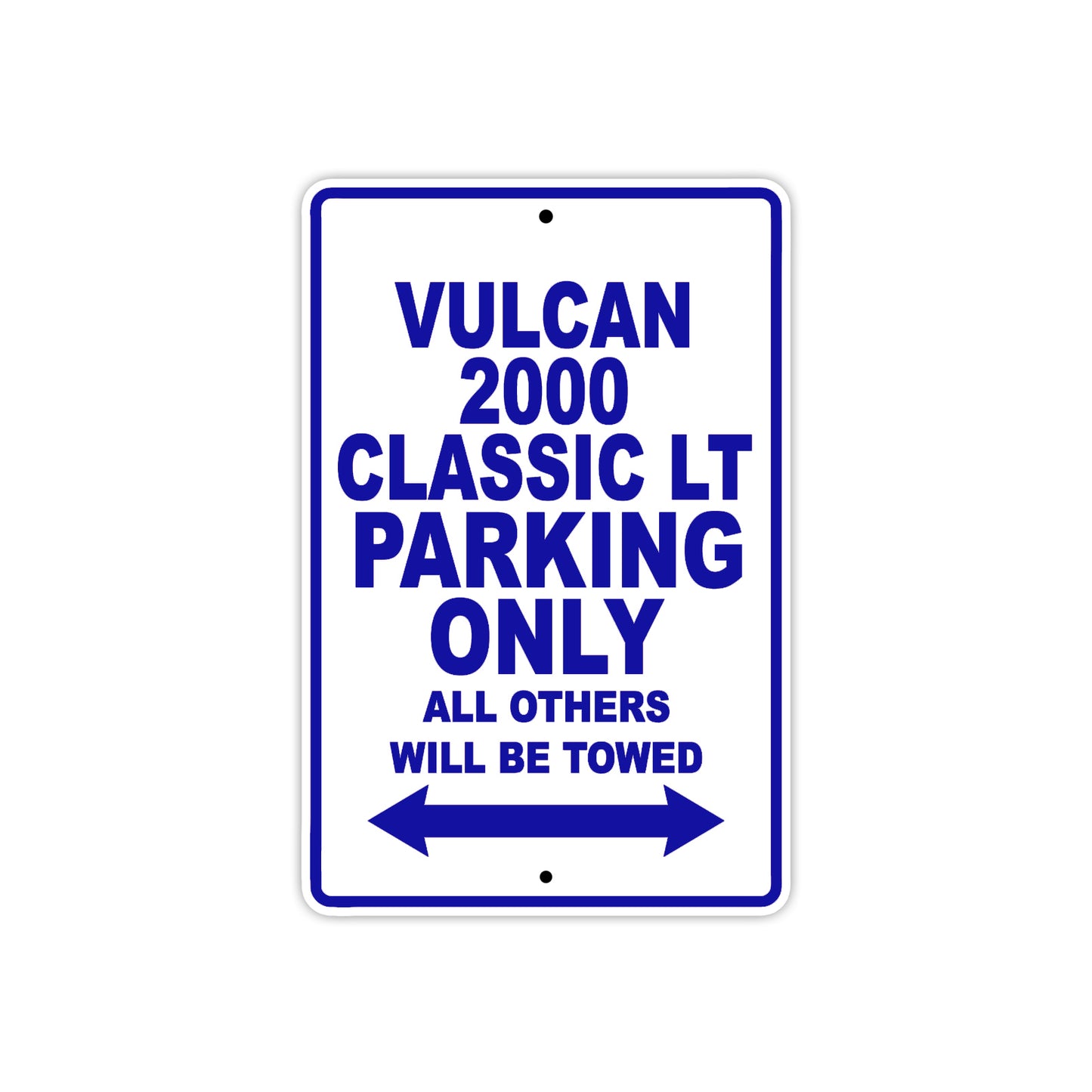 Vulcan 2000 Classic LT Motorcycle Parking Only All Others Will Be Towed Aluminum Metal Sign