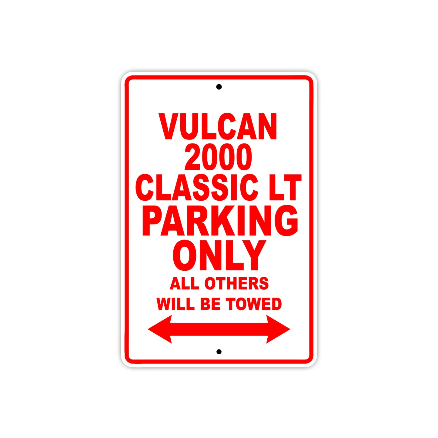 Vulcan 2000 Classic LT Motorcycle Parking Only All Others Will Be Towed Aluminum Metal Sign