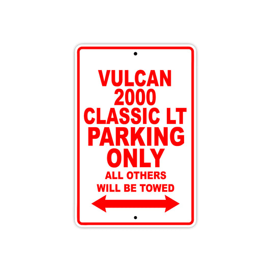 Vulcan 2000 Classic LT Motorcycle Parking Only All Others Will Be Towed Aluminum Metal Sign