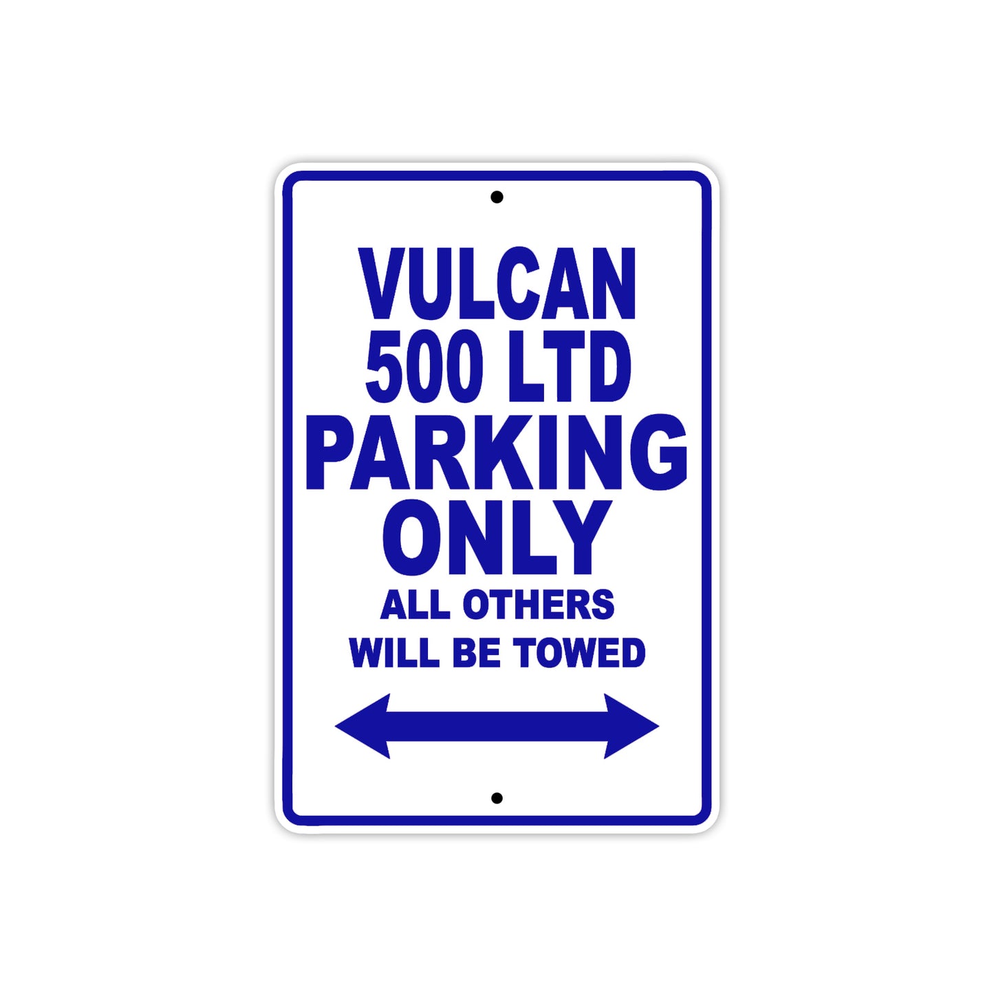 Vulcan 500 LTD Motorcycle Parking Only All Others Will Be Towed Aluminum Metal Sign