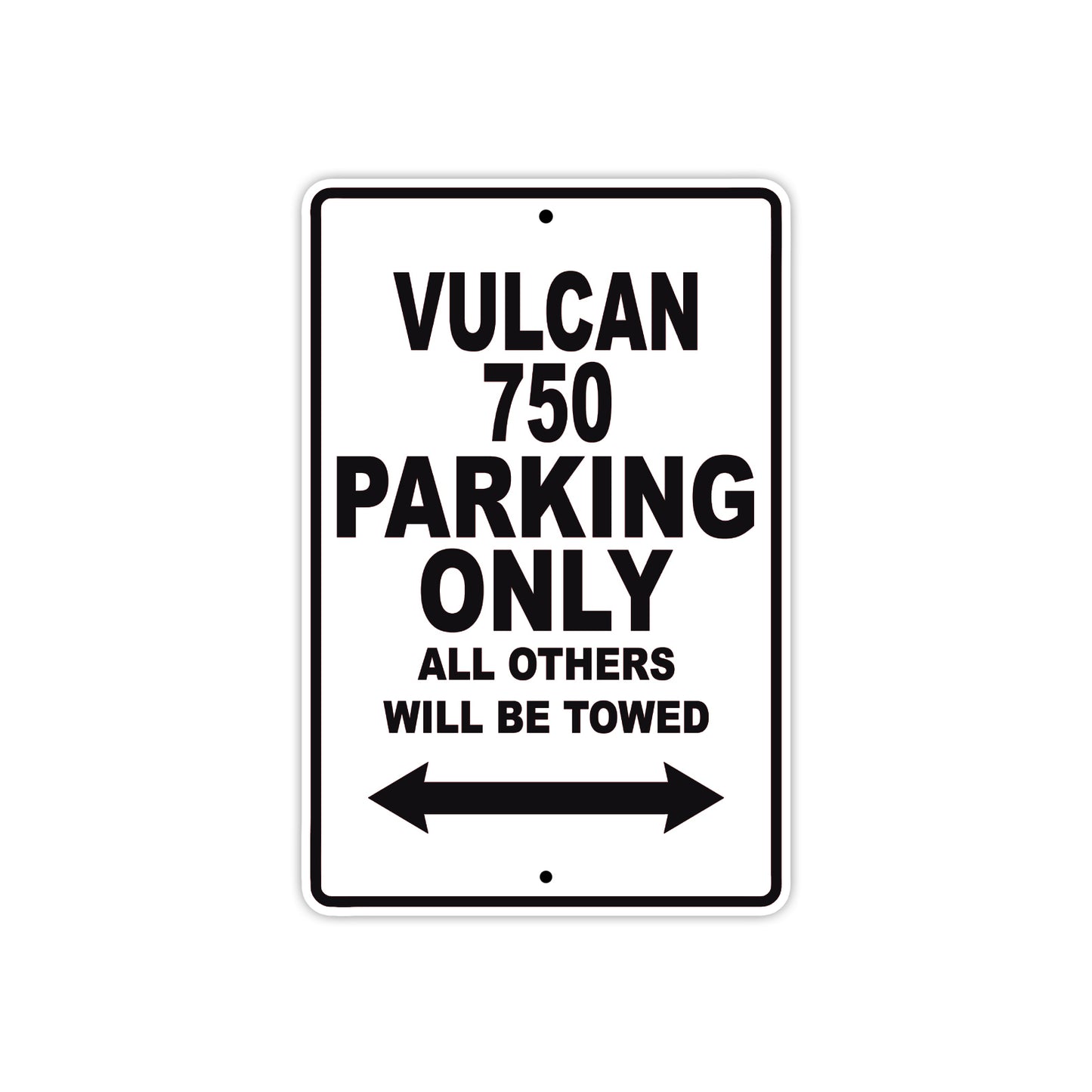 Vulcan 750 Motorcycle Parking Only All Others Will Be Towed Aluminum Metal Sign