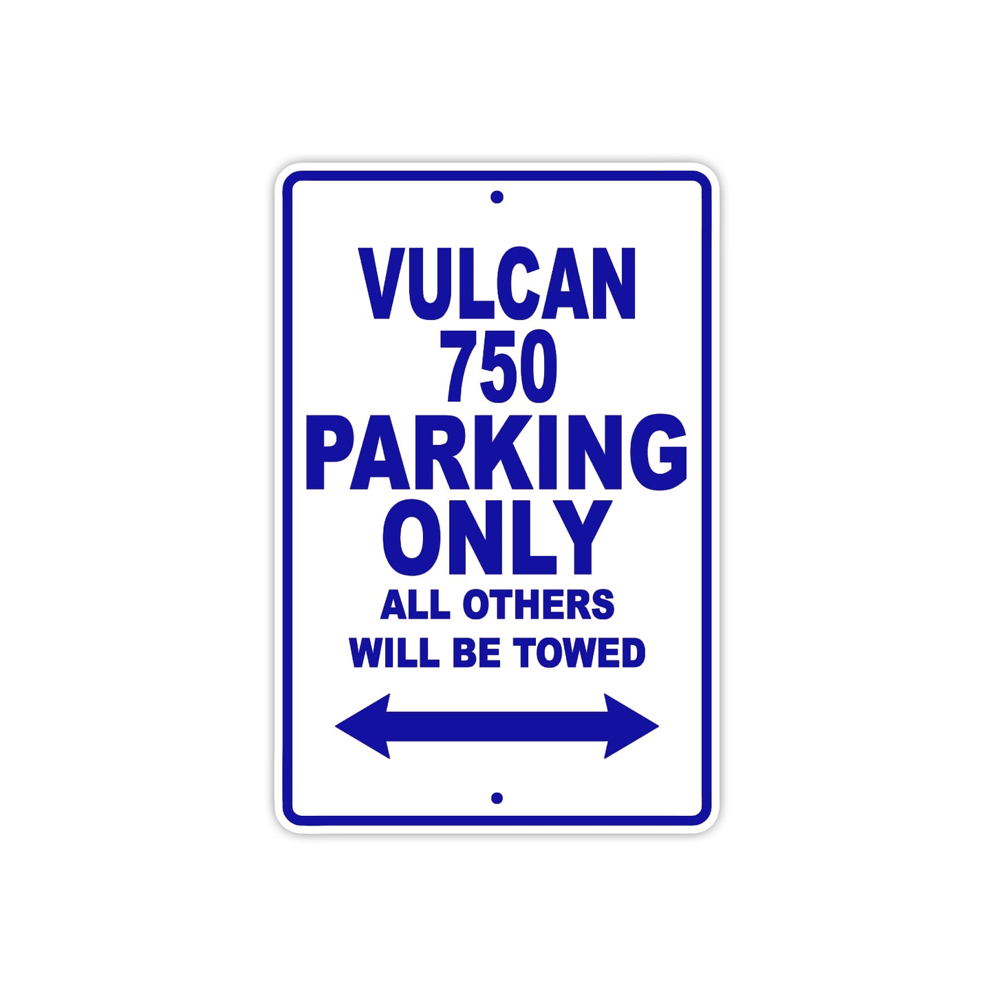 Vulcan 750 Motorcycle Parking Only All Others Will Be Towed Aluminum Metal Sign