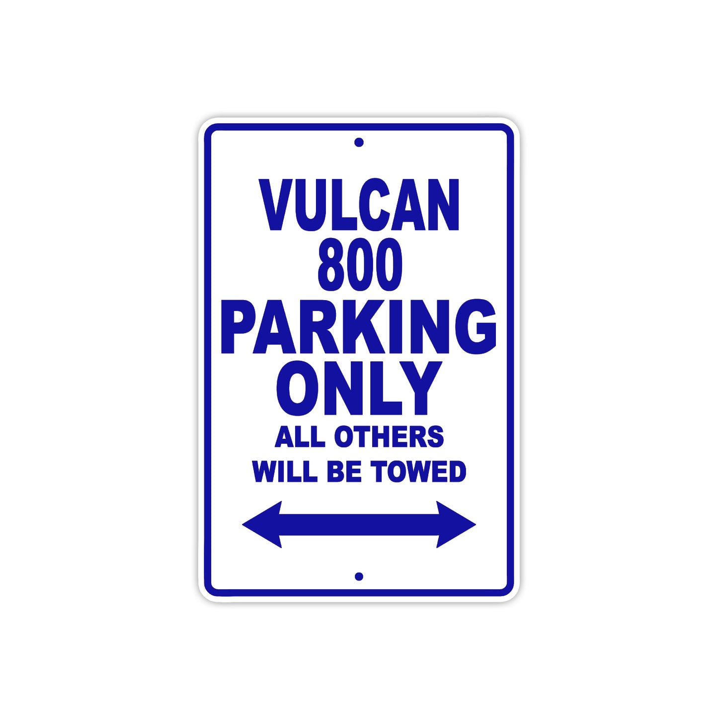 Vulcan 800 Motorcycle Parking Only All Others Will Be Towed Aluminum Metal Sign