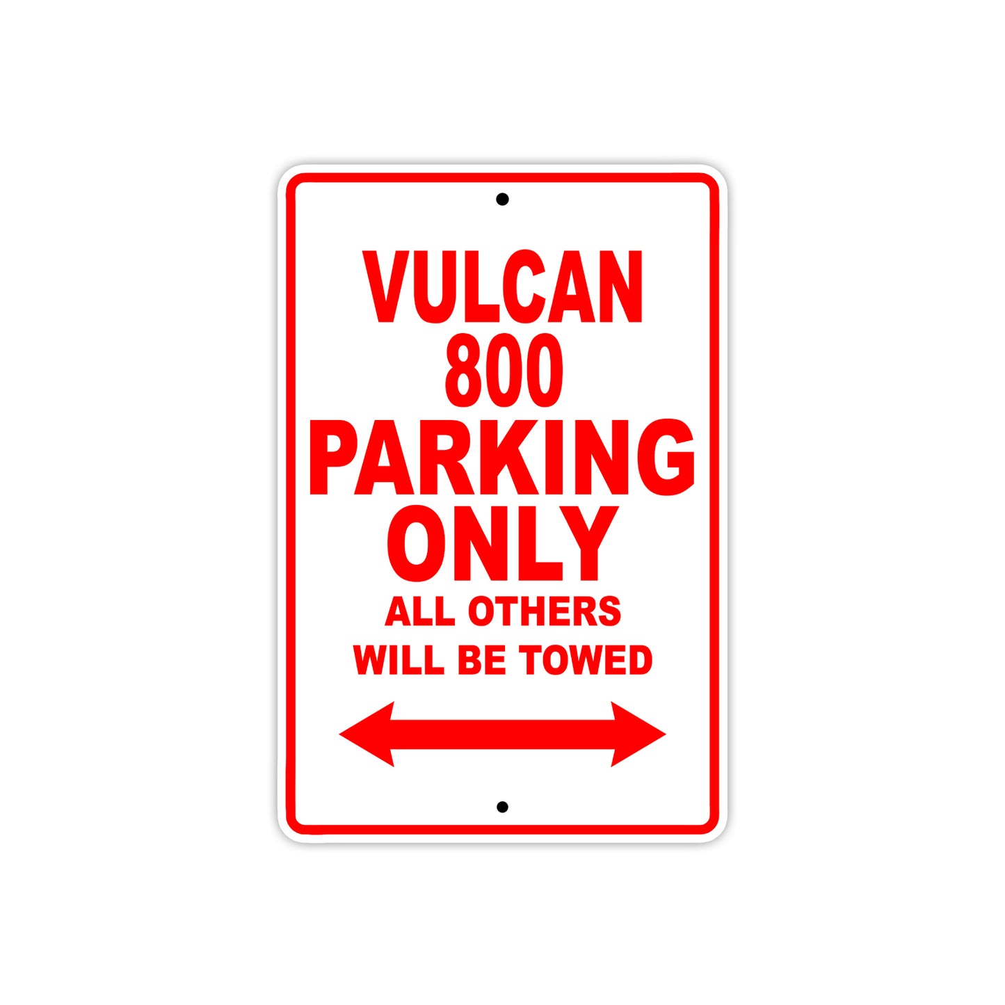 Vulcan 800 Motorcycle Parking Only All Others Will Be Towed Aluminum Metal Sign