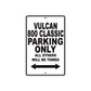 Vulcan 800 Classic Motorcycle Parking Only All Others Will Be Towed Aluminum Metal Sign