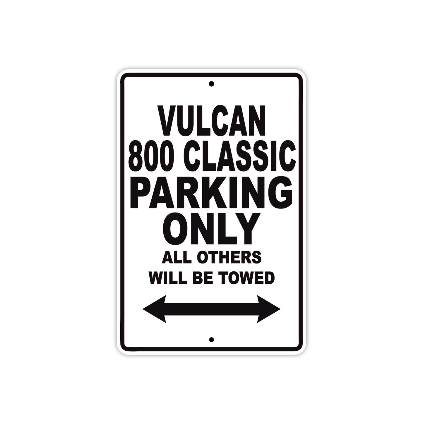 Vulcan 800 Classic Motorcycle Parking Only All Others Will Be Towed Aluminum Metal Sign