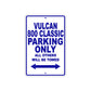 Vulcan 800 Classic Motorcycle Parking Only All Others Will Be Towed Aluminum Metal Sign