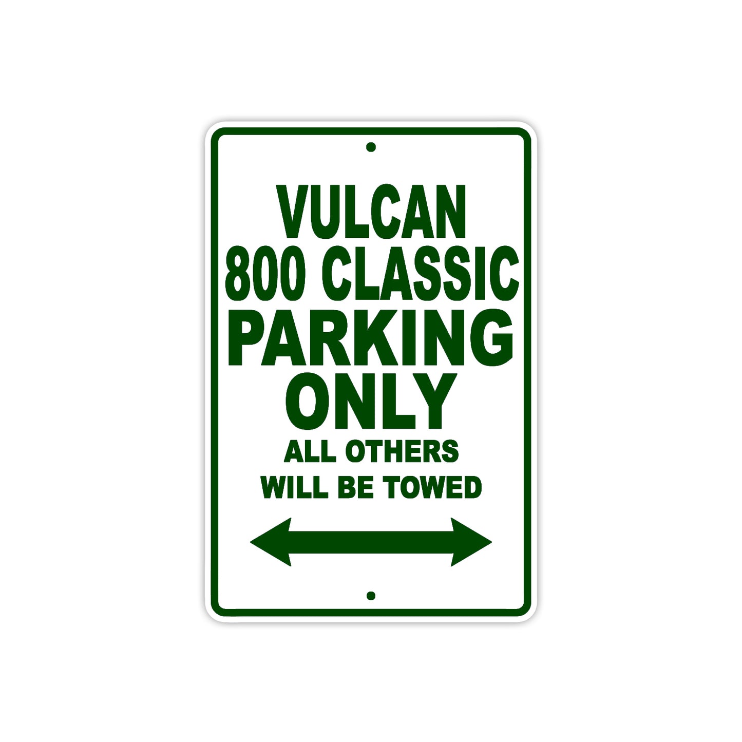 Vulcan 800 Classic Motorcycle Parking Only All Others Will Be Towed Aluminum Metal Sign