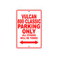 Vulcan 800 Classic Motorcycle Parking Only All Others Will Be Towed Aluminum Metal Sign