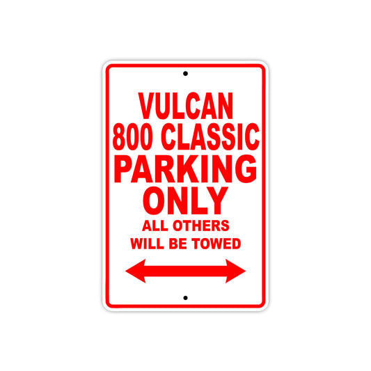 Vulcan 800 Classic Motorcycle Parking Only All Others Will Be Towed Aluminum Metal Sign