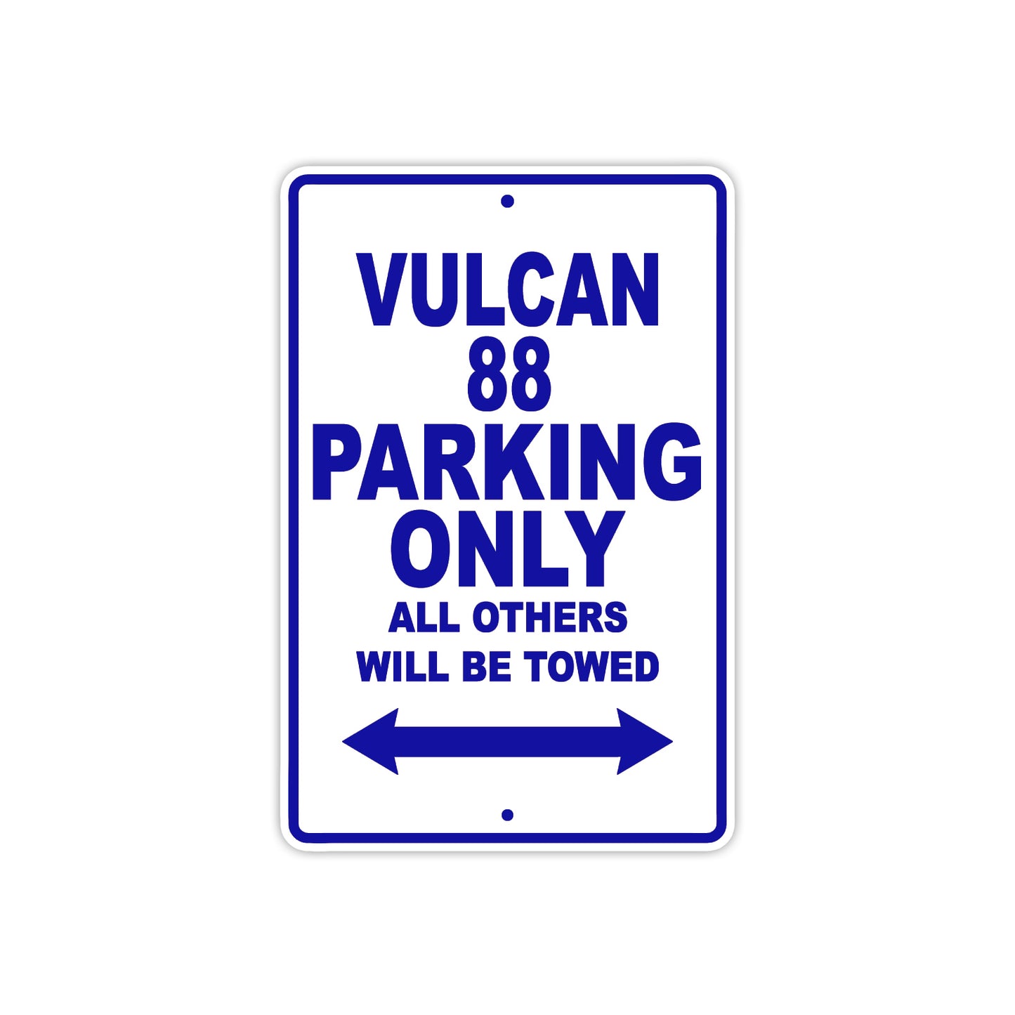 Vulcan 88 Motorcycle Parking Only All Others Will Be Towed Aluminum Metal Sign